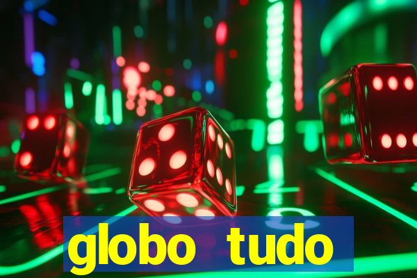 globo tudo absolutamente sobre esporte